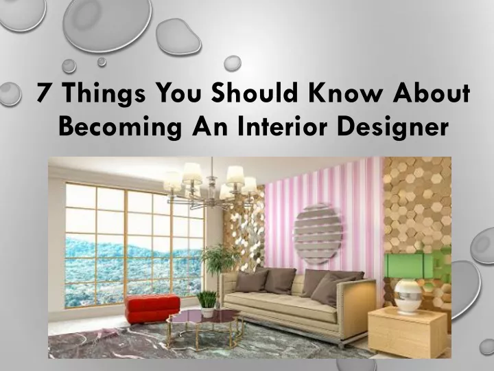 7 things you should know about becoming an interior designer