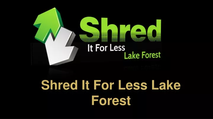 shred it for less lake forest