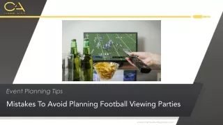 Mistakes To Avoid Planning Football Viewing Parties