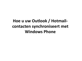 Hoe u uw Outlook / Hotmail-contacten synchroniseert met Windows Phone