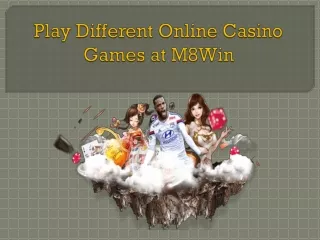 Play Different Online Casino Games at M8Win