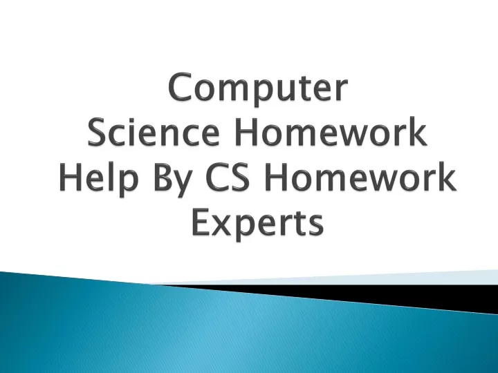 computer science homework help by cs homework experts