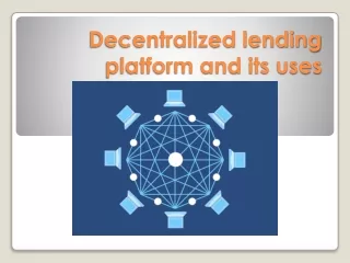 Decentralized lending platform and its uses
