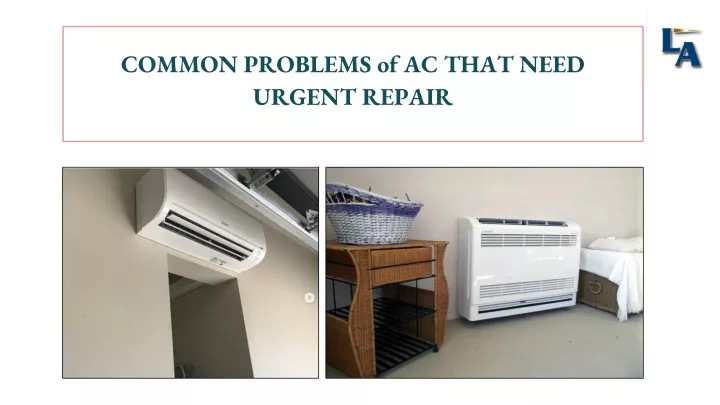 common problems of ac that need urgent repair