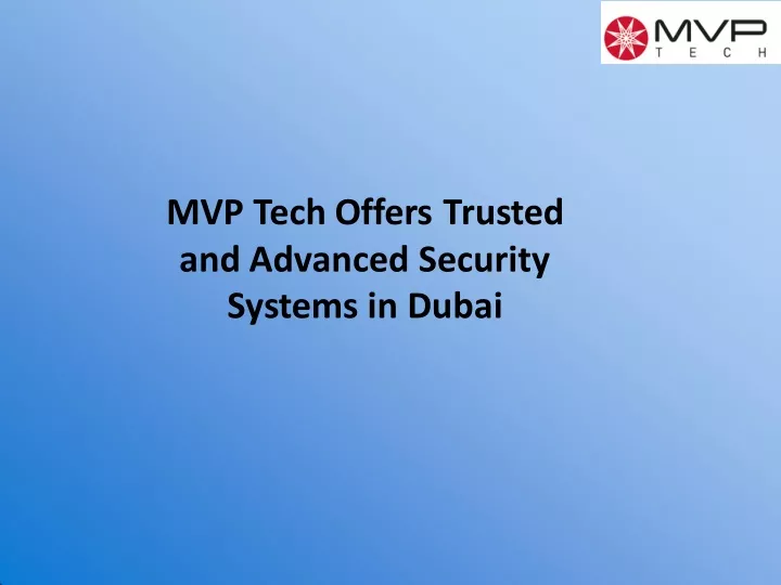 mvp tech offers trusted and advanced security