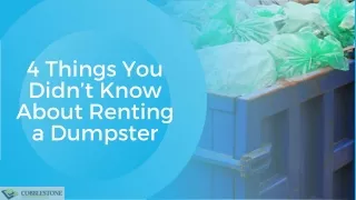 4 Things You Didn’t Know About Renting a Dumpster
