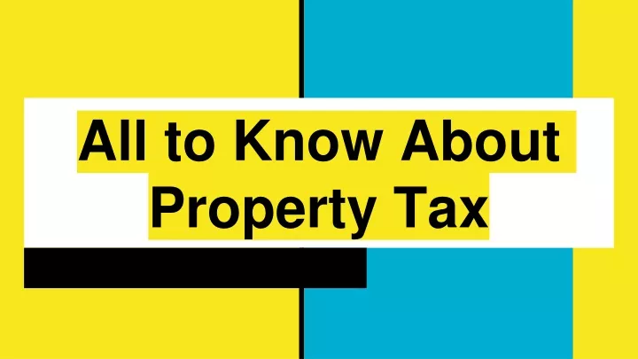 all to know about property tax