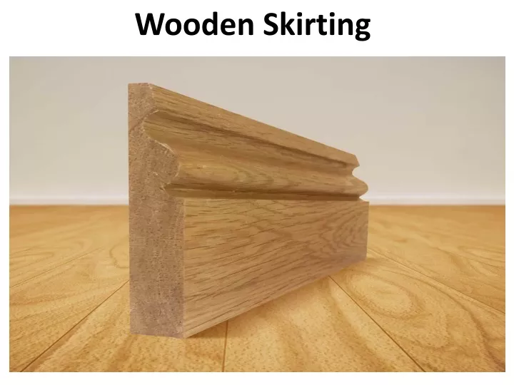 wooden skirting