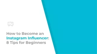 how to become an instagram influencer 8 tips