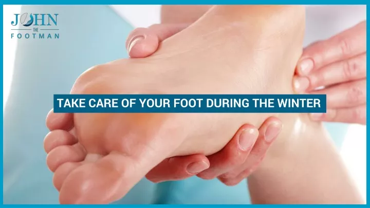 take care of your foot during the winter