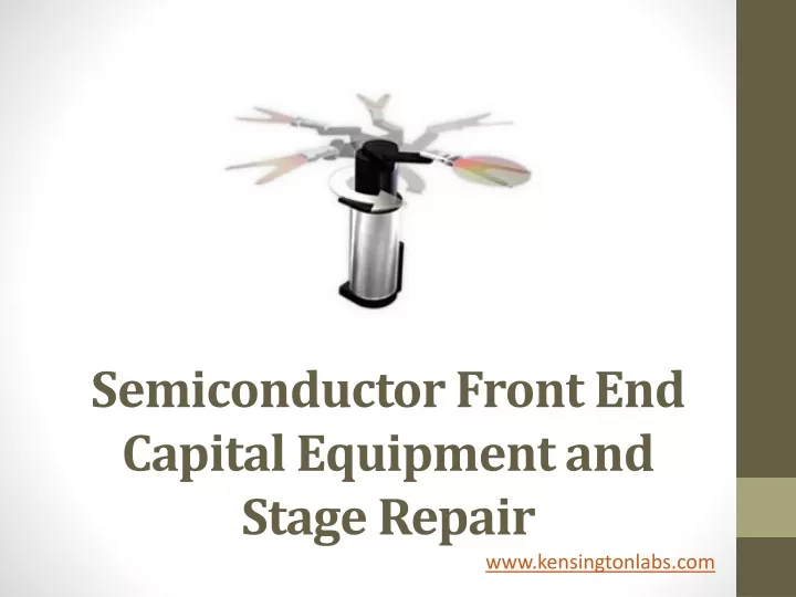 semiconductor front end capital equipment and stage repair