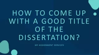 How to come up with a good title of the dissertation?