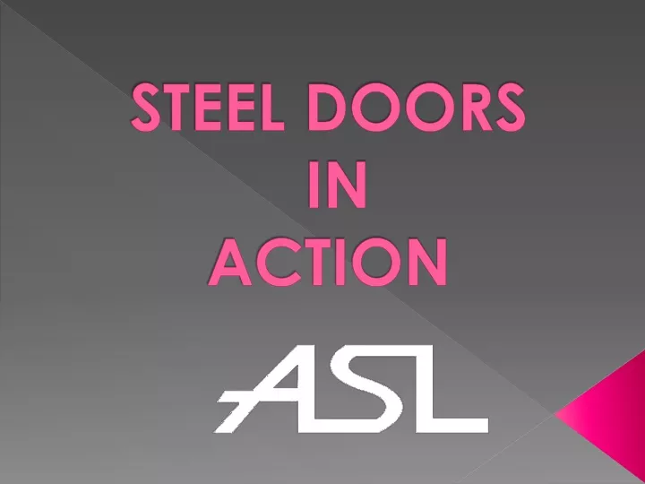 steel doors in action