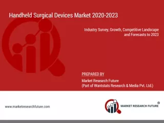 Handheld Surgical Devices Market 2020 Global Analysis, Segments, Top Key Players