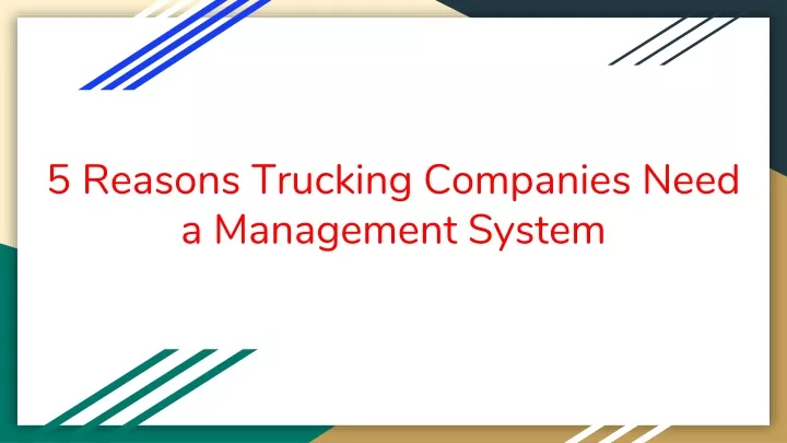 5 reasons trucking companies need a management system