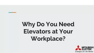 why do you need elevators at your workplace