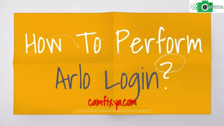 how to perform arlo login camfixya com