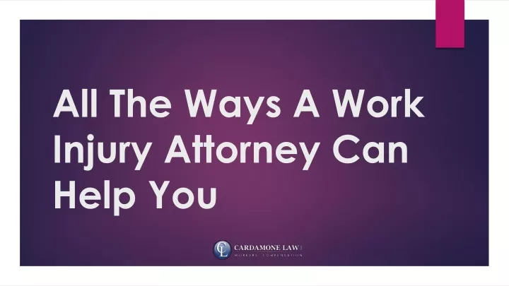 all the ways a work injury attorney can help you