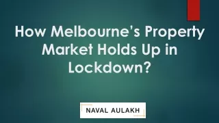 How Melbourne’s Property Market Holds Up in Lockdown?