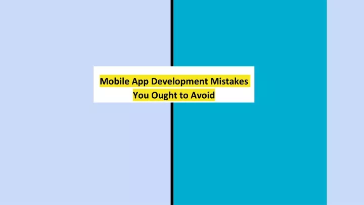 mobile app development mistakes you ought to avoid