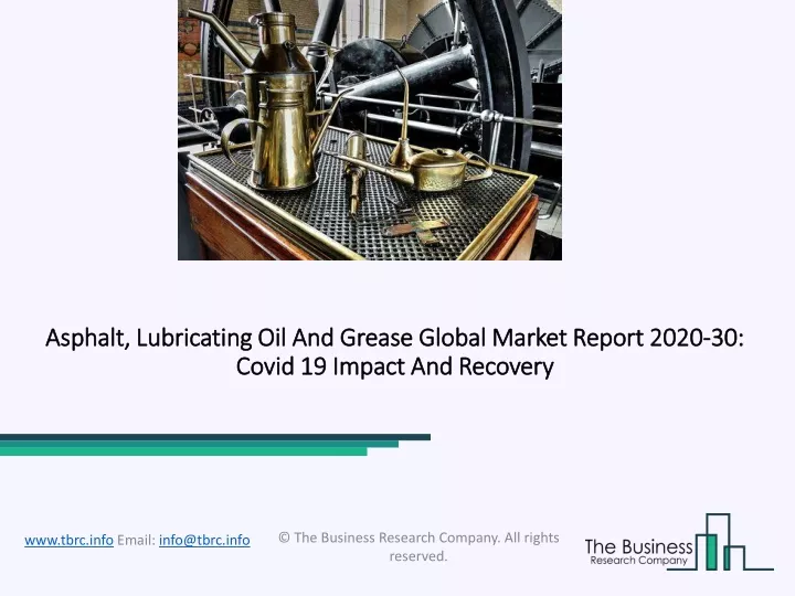 asphalt lubricating oil and grease global market report 2020 30 covid 19 impact and recovery