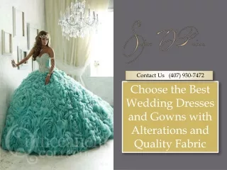 Choose the Best Wedding Dresses and Gowns with Alterations and Quality Fabric