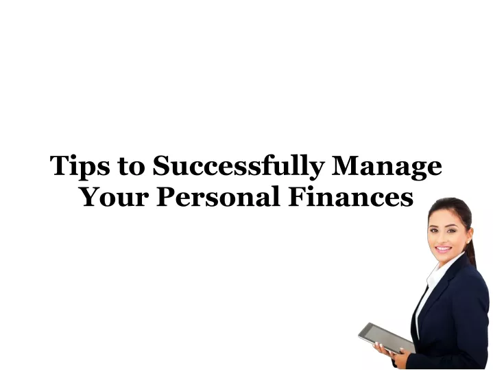 tips to successfully manage your personal finances