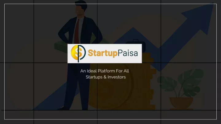 an ideal platform for all startups investors