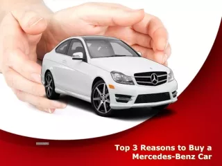 Top 3 Reasons to Buy a Mercedes-Benz Car