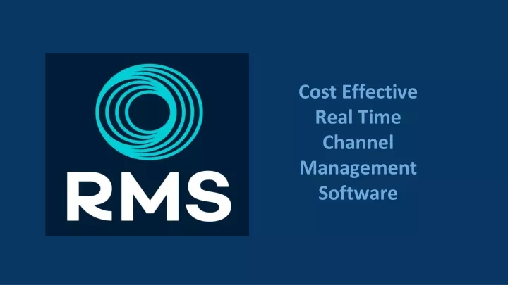 c ost effective real time channel management software