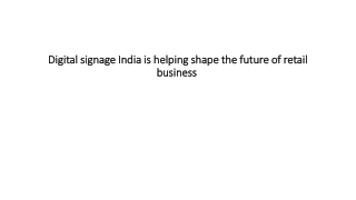 Digital signage India is helping shape the future of retail business