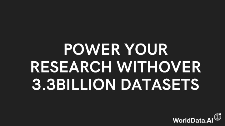 power your research withover 3 3 billion datasets