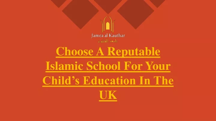 choose a reputable islamic school for your child