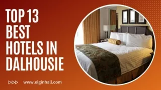 Top Rated Finest Hotels in Dalhousie - Homestays, Resorts, Hotels