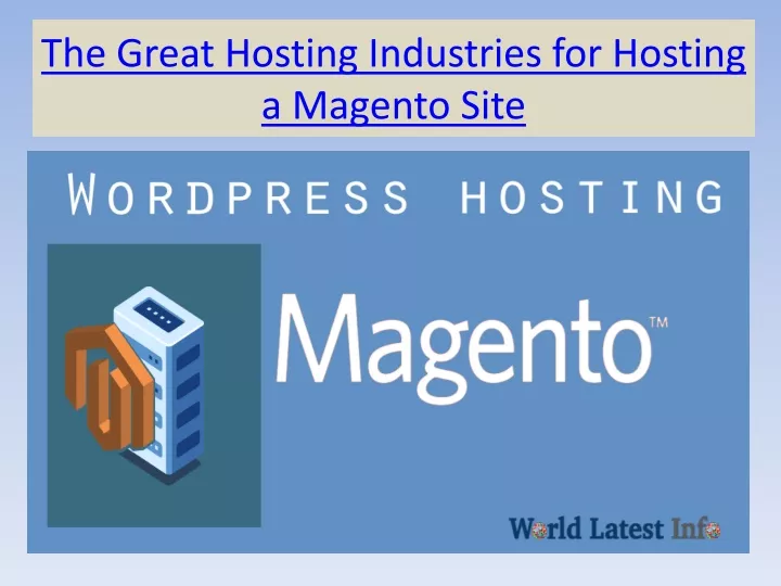 the great hosting industries for hosting a magento site
