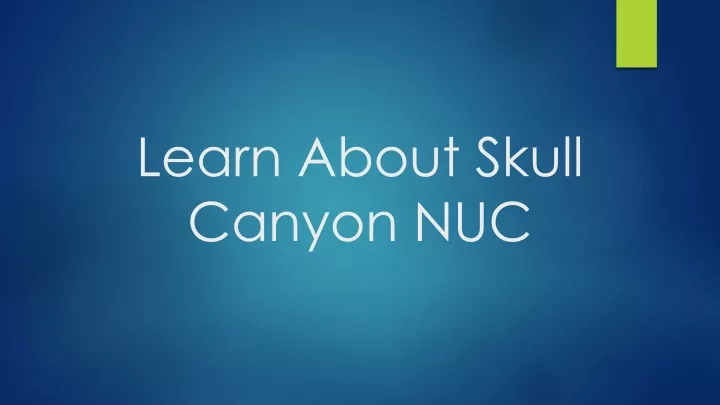 learn about skull canyon nuc