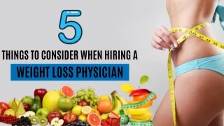 5 Things to Consider When Hiring a Weight Loss Physician