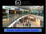 Private Dublin Airport Transfer - slide 1