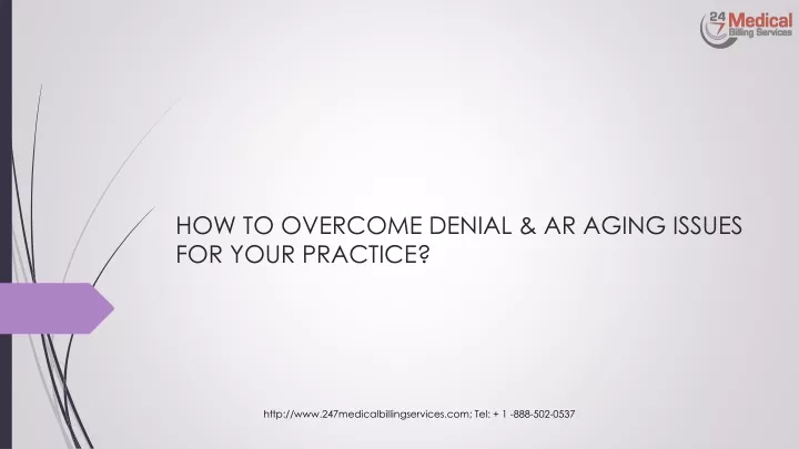 how to overcome denial ar aging issues for your practice