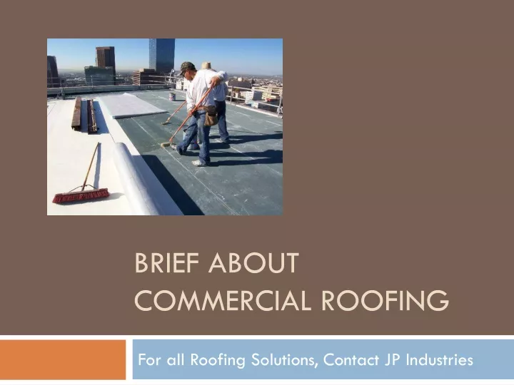 brief about commercial roofing