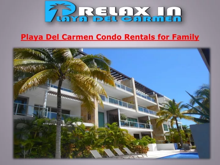 playa del carmen condo rentals for family