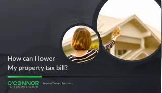 How can i lower my property tax bill?