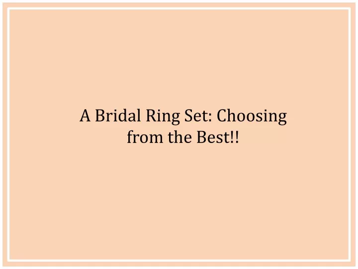 a bridal ring set choosing from the best