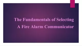 The Fundamentals of Selecting A Fire Alarm Communicator