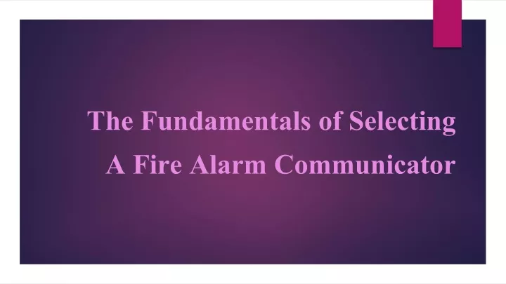 the fundamentals of selecting a fire alarm