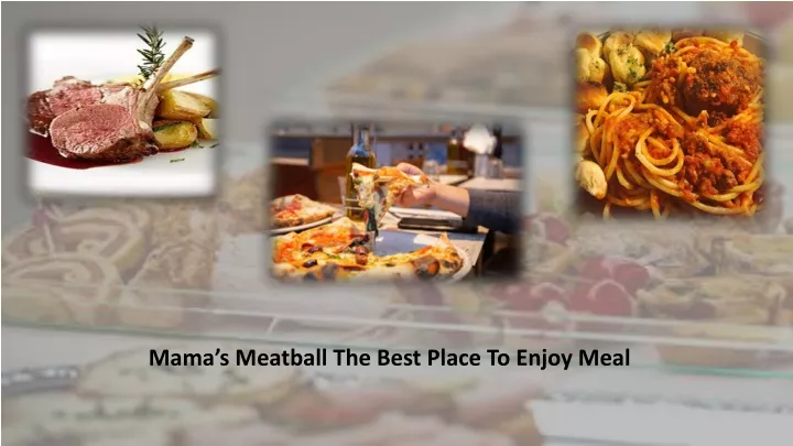 mama s meatball the best place to enjoy meal