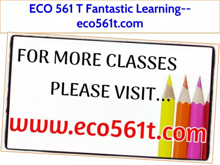 eco 561 t fantastic learning eco561t com