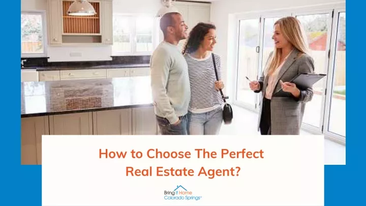 how to choose the perfect real estate agent