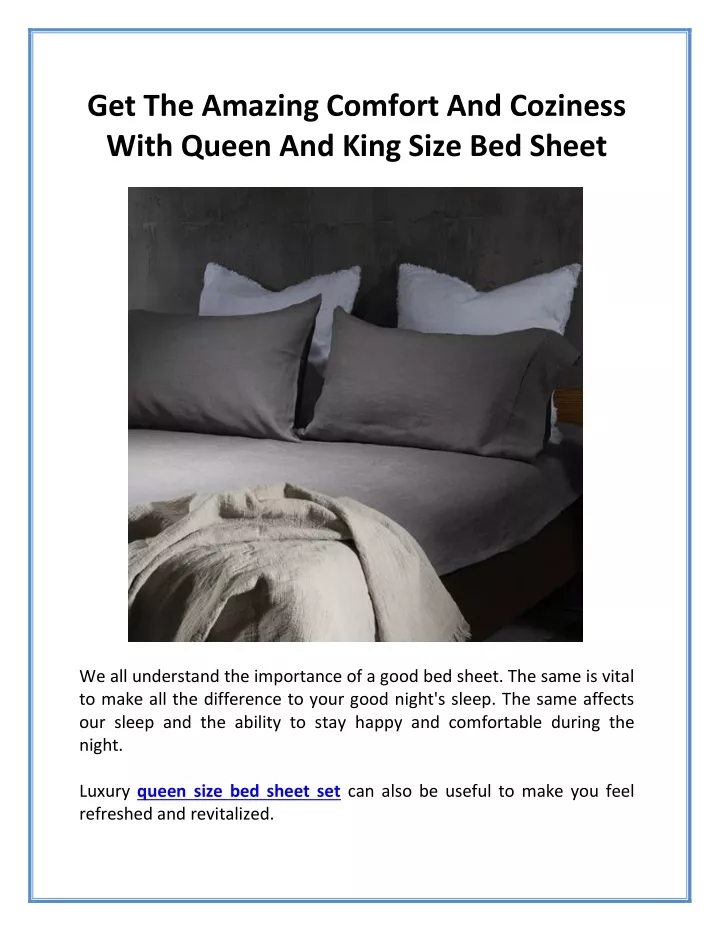 get the amazing comfort and coziness with queen