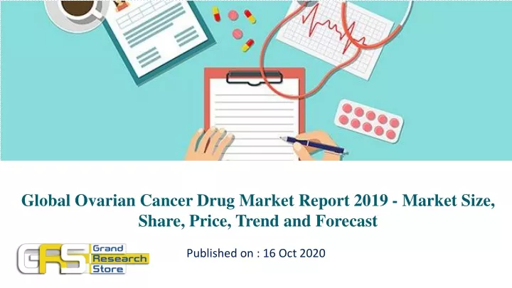 global ovarian cancer drug market report 2019